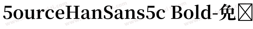 5ourceHanSans5c Bold字体转换